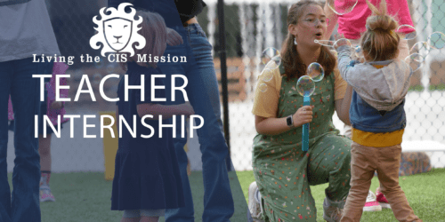 Living the CIS Mission: Teacher Internship